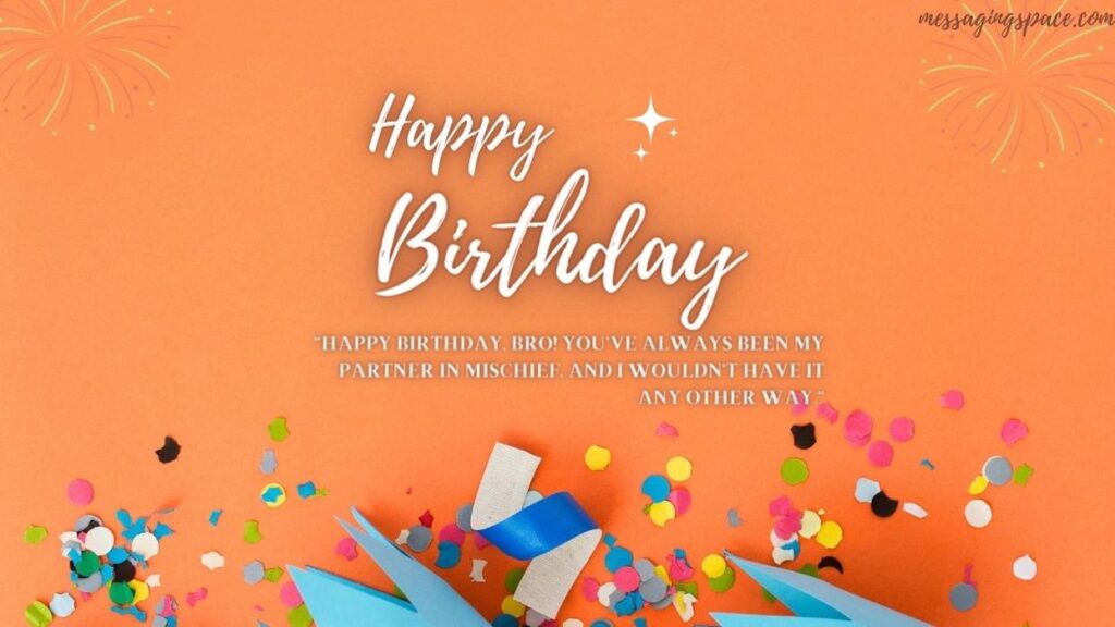 Happy Birthday Quotes For Brother