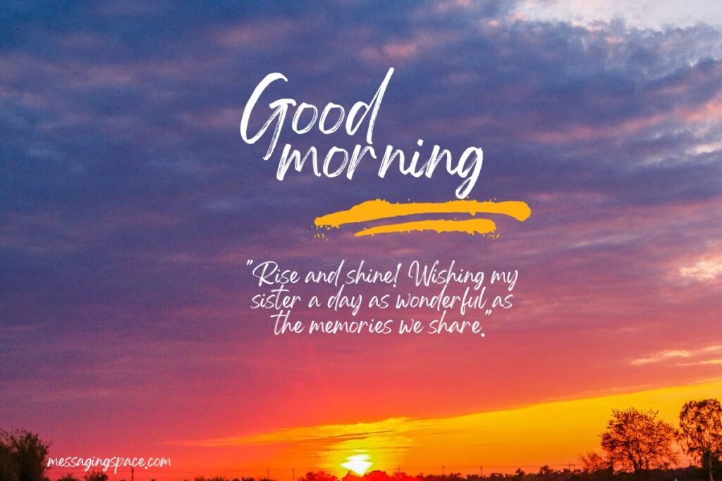 170+ Funny & Cute Good Morning Quotes for Sister