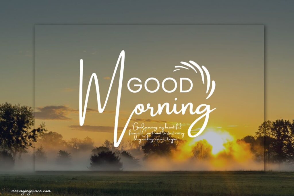 Good Morning Text Wishes for Fiance