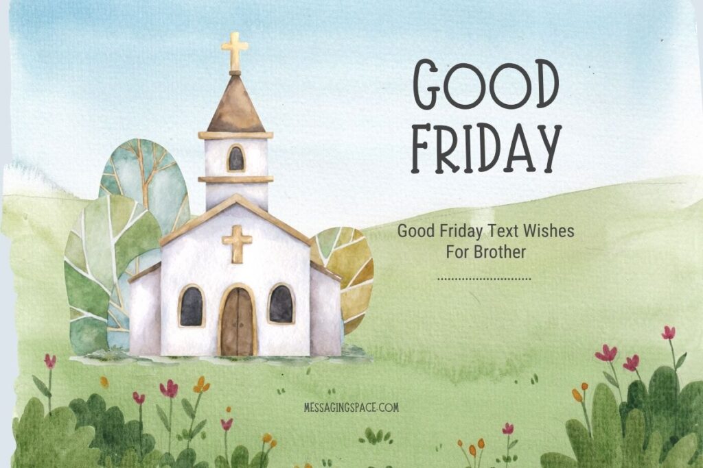 Happy Good Friday Wishes For Brother