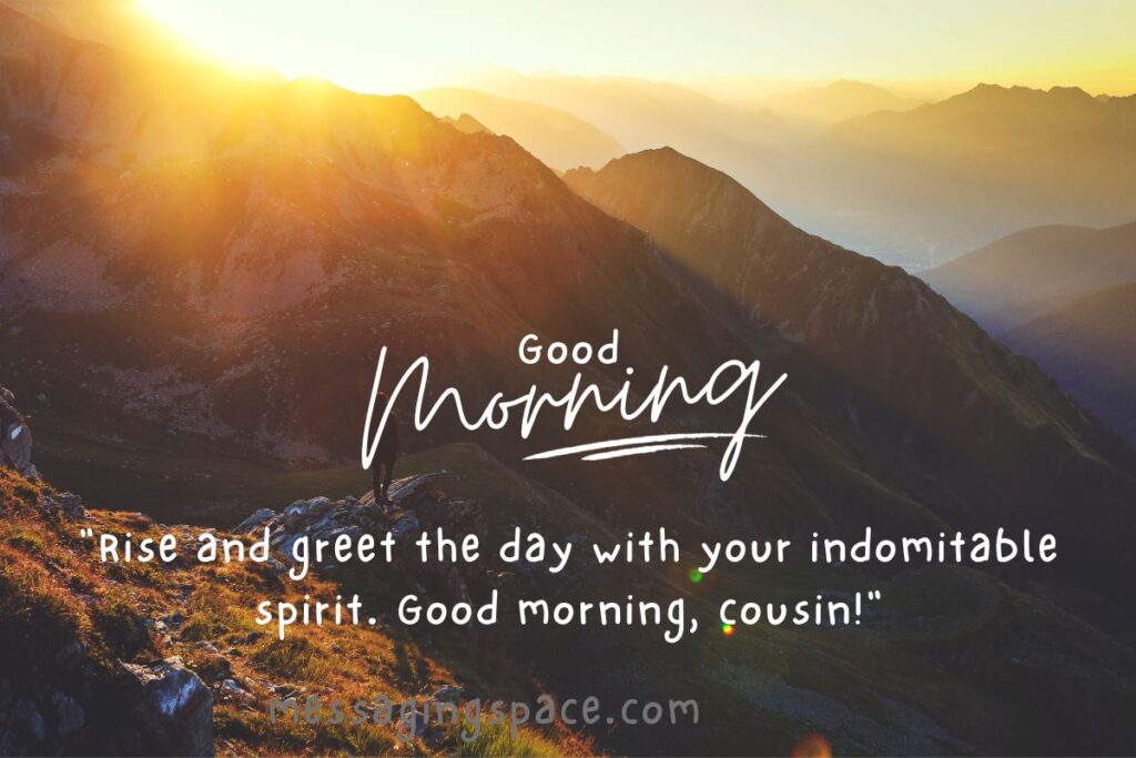 Morning Quotes for Male-Cousin