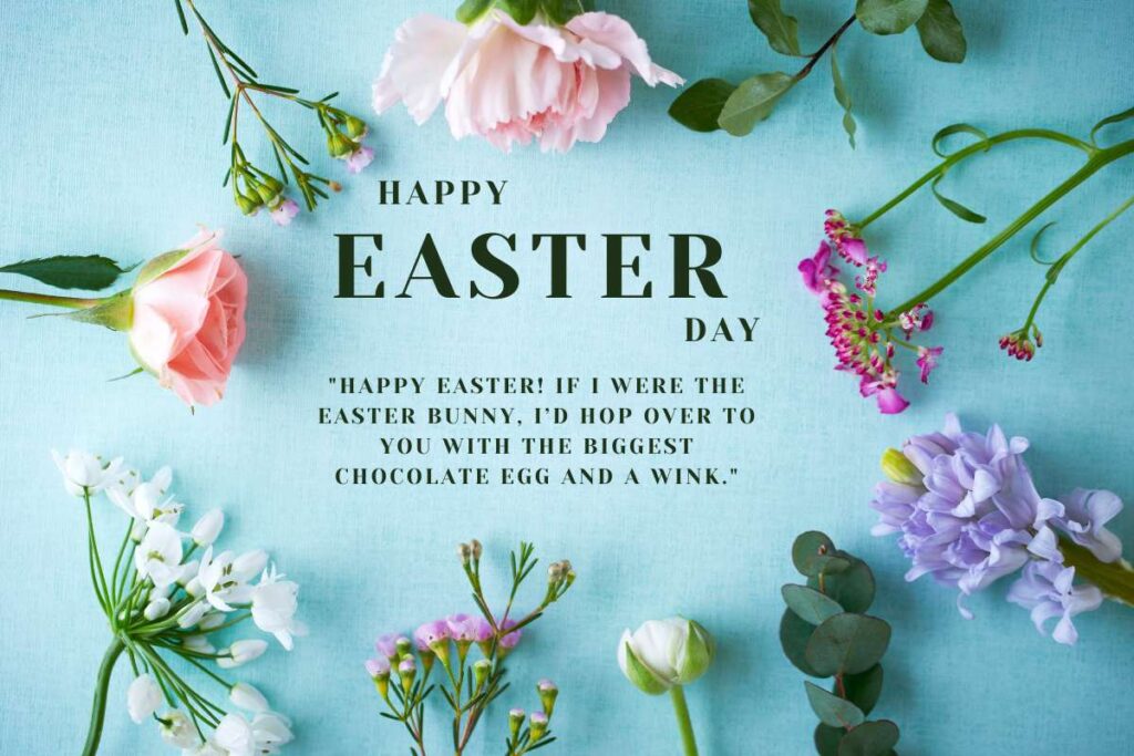 Flirty Happy Easter Quotes For Crush