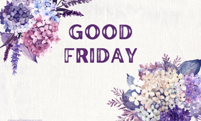 Good Friday Quotes & Greetings for Crush