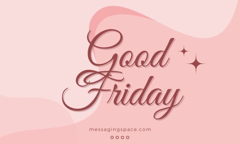 Good Friday Quotes for Boyfriend to Encourage Love