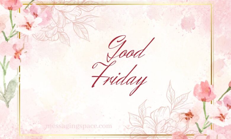 Good Friday Quotes for Sister-in-Law to Illuminate Love