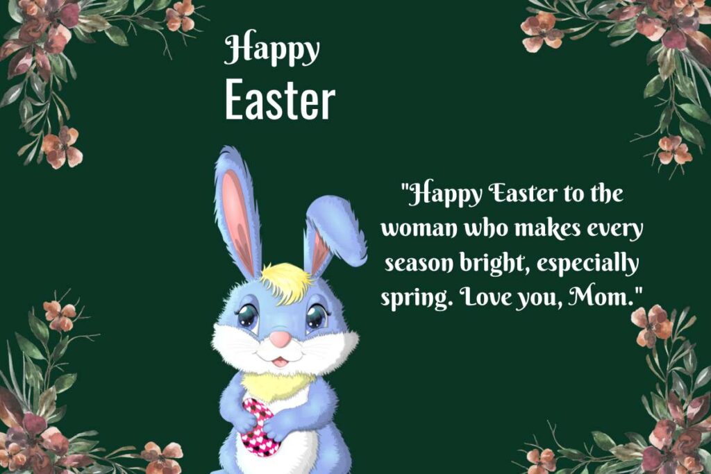 Happy Easter Quotes For Mother